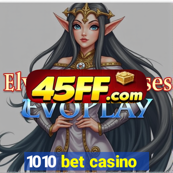 1010 bet casino